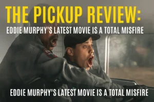 The Pickup Review: