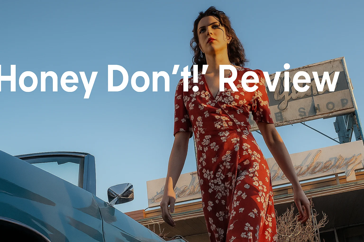 Honey Don’t! Review