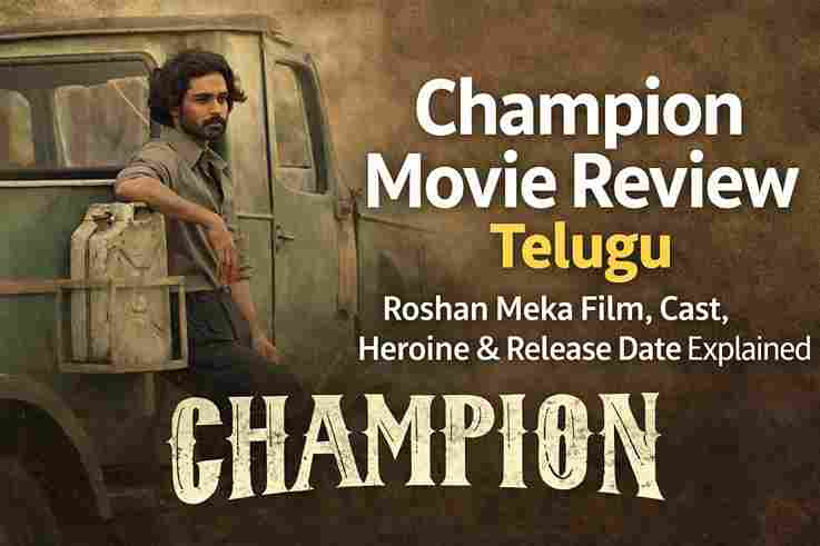 Champion Movie Review Telugu: Roshan Meka Film, Cast, Heroine & Release Date Explained,